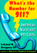 What's the Number for 911?: America's Wackiest 911