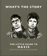 What's the Story: The Little Guide to Oasis