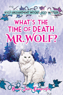 What's the time of death, Mr Wolf?: Wyld Enchantment Woods Cozy Mystery