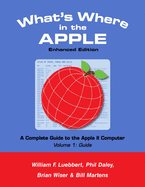 What's Where in the APPLE - Enhanced Edition: Volume 1 - The Guide