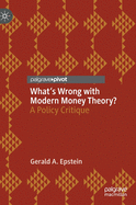 What's Wrong with Modern Money Theory?: A Policy Critique