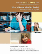 What's Wrong with My Brain? Kids with Brain Injury - Stewart, Sheila Flath