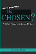 What's Wrong with The Chosen: A Biblical Critique of the Popular TV Show