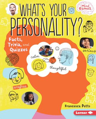 What's Your Personality?: Facts, Trivia, and Quizzes - Potts, Francesca