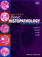 Wheater's Basic Histopathology: A Colour Atlas and Text - Young, Barbara, BSC, Med, PhD, MB, MRCP, and Stevens, Alan, and Lowe, James S, DM