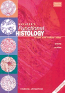 Wheater's Functional Histology: A Text and Colour Atlas - Young, Barbara, BSC, Med, PhD, MB, MRCP, and Heath, John W