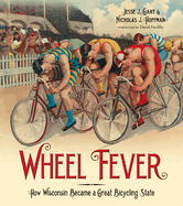 Wheel Fever: How Wisconsin Became a Great Bicycling State