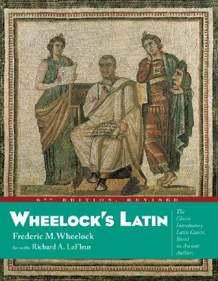 Wheelock's Latin - Wheelock, Frederic M, and LaFleur, Richard A