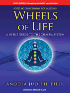 Wheels of Life: A User's Guide to the Chakra System