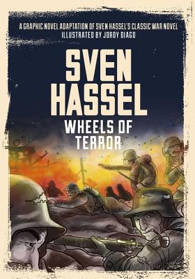 Wheels of Terror: The Graphic Novel - Hassel, Sven, and Diago, Jordy