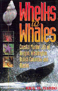 Whelks to Whales: Coastal Marine Life of the Pacific Northwest