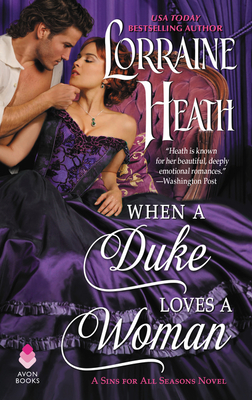 When a Duke Loves a Woman: A Sins for All Seasons Novel - Heath, Lorraine