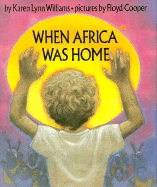 When Africa Was Home - Williams, Karen L, and Cooper, Floyd (Photographer)