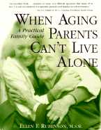 When Aging Parents Cant Live Alone: A Practical Family Guide