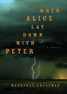 When Alice Lay Down with Peter