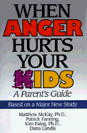When Anger Hurts Your Kids: A Parent's Guide