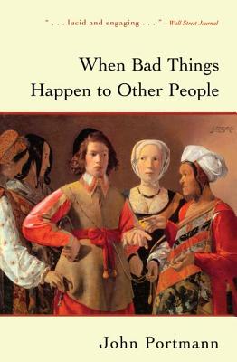 When Bad Things Happen to Other People - Portmann, John