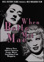 When Bette Met Mae - Wes Wheadon