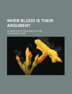 When Blood Is Their Argument: An Analysis of Prussian Culture