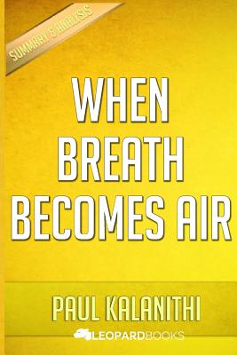 When Breath Becomes Air: By Paul Kalanithi - Leopard Books