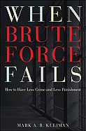 When Brute Force Fails: How to Have Less Crime and Less Punishment