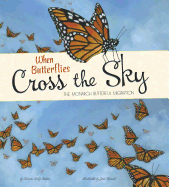 When Butterflies Cross the Sky: The Monarch Butterfly Migration