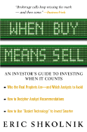When Buy Means Sell: An Investor's Guide to Investing When It Counts