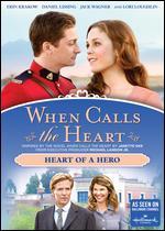 When Calls the Heart: Heart of a Hero