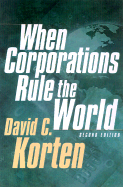 When Corporations Rule the World: Second Edition