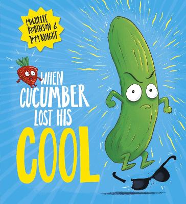 When Cucumber Lost His Cool (PB) - Robinson, Michelle