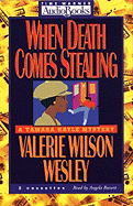 When Death Comes Stealing - Wesley, Valerie Wilson, and Bassett, Angela (Read by)