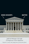 When Dissents Matter: Judicial Dialogue Through Us Supreme Court Opinions