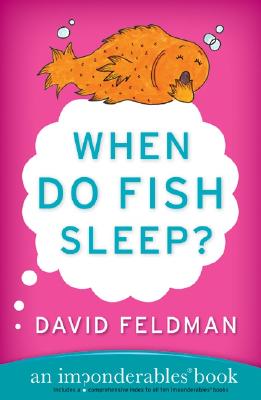 When Do Fish Sleep? - Feldman, David