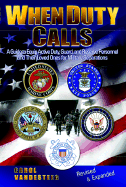 When Duty Calls (Revised and Updated): A Guide to Equip Active Duty, Guard, and Reserve Personnel and Their Loved Ones for Military Separations - Vandesteeg, Carol