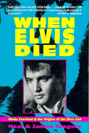 When Elvis Died: Media Overload & the Origins of Theelvis Cult