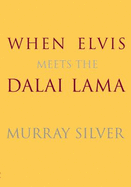 When Elvis Meets the Dalai Lama