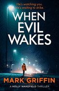 When Evil Wakes: The serial killer thriller that will have you gripped