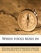 When Fools Rush in