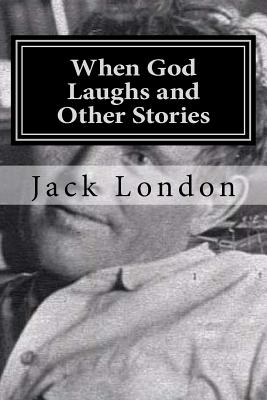 When God Laughs and Other Stories - Hollybook (Editor), and London, Jack