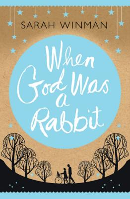When God was a Rabbit: The Richard and Judy Bestseller - Winman, Sarah