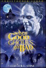 When Good Ghouls Go Bad - John Lau; Patrick Read Johnson