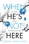 When HE'S Not HERE: (Large Print Paperback Edition)
