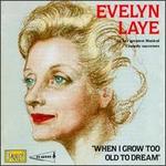 When I Grow Too Old to Dream - Evelyn Laye