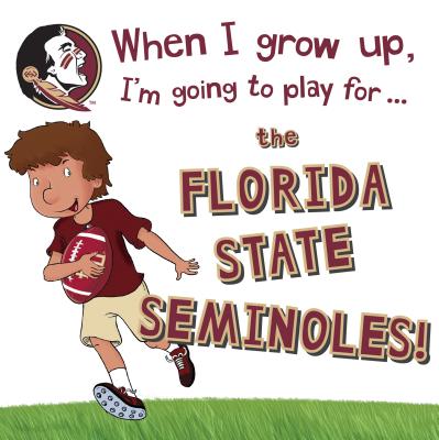 When I Grow Up, I'm Going to Play for the Florida State Seminoles - Cary, Gemma