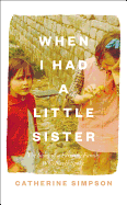 When I Had a Little Sister: The Story of a Farming Family Who Never Spoke