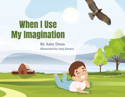 When I Use My Imagination - Dean, Amy