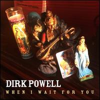 When I Wait for You - Dirk Powell