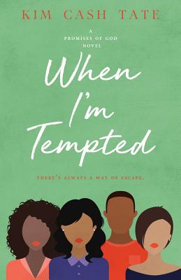 When I'm Tempted: A Promises of God Novel - Tate, Kim Cash