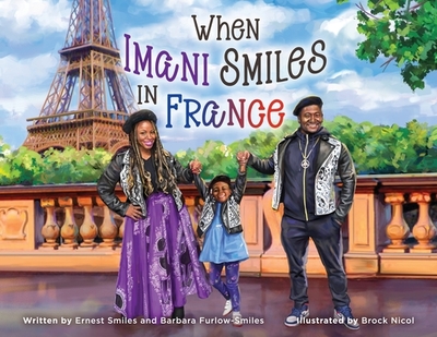 When Imani Smiles in France - Smiles, Ernest, and Furlow-Smiles, Barbara