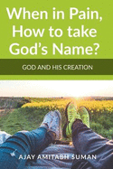 When in Pain, How to take God's Name?